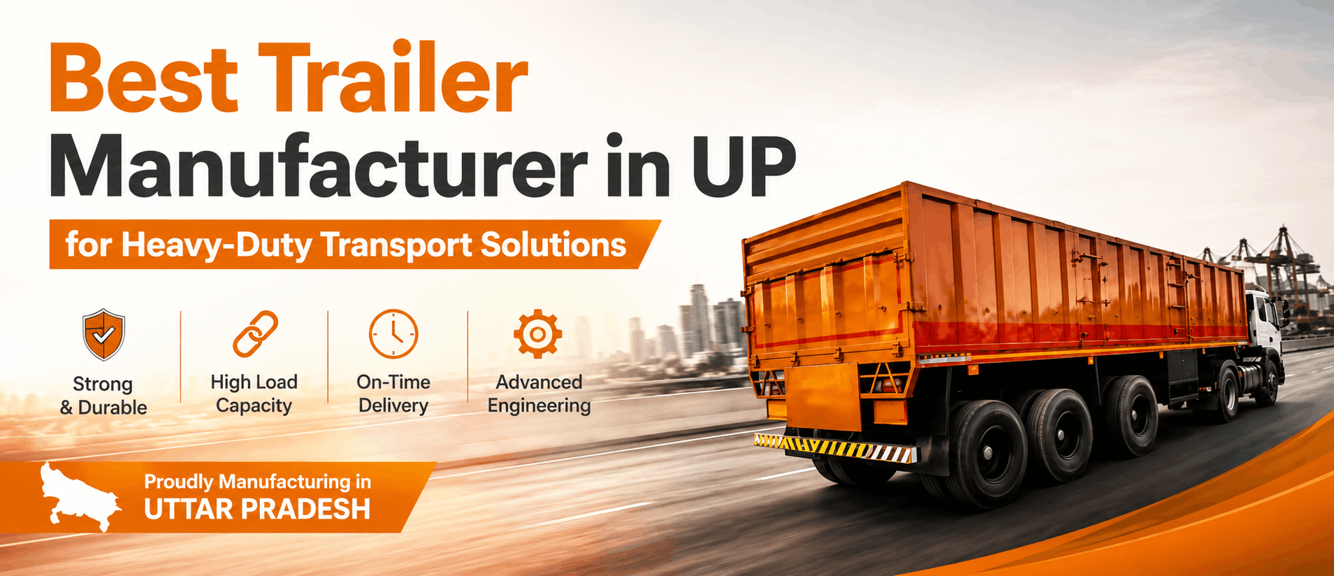 Best Trailer Manufacturer in UP for Heavy-Duty Transport Solutions – Heavy-duty commercial trailer on a highway showcasing durable, high-load transport solutions manufactured in Uttar Pradesh.